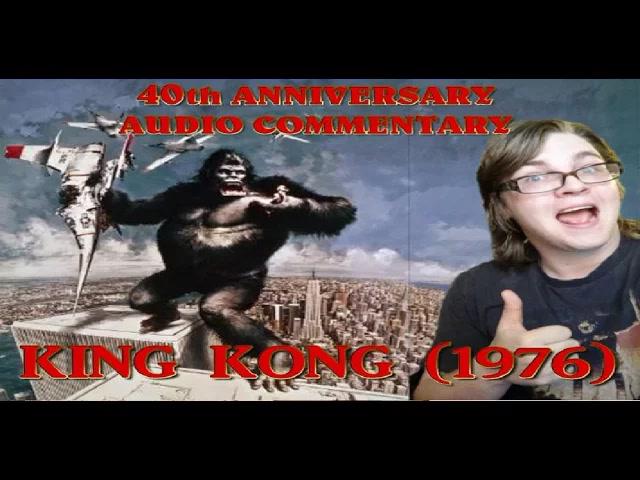 Title card image for video titled King Kong (1976) 40th ANNIVERSARY COMMENTARY (Feat. Archival Interviews with Cast & Crew) Title card image for video titled King Kong (1976) 40th ANNIVERSARY COMMENTARY (Feat. Archival Interviews with Cast & Crew)