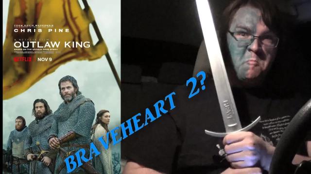 Title card image for video titled Opening Night - OUTLAW KING "BRAVEHEART 2?" Title card image for video titled Opening Night - OUTLAW KING "BRAVEHEART 2?"