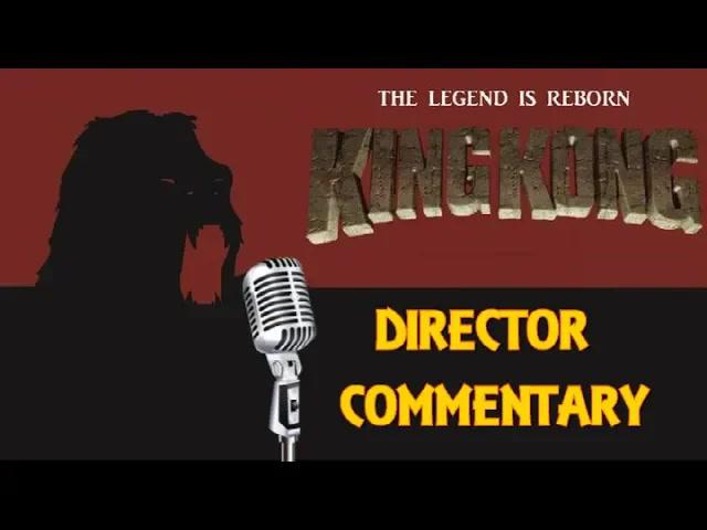 Title card image for video titled King Kong (2016) Fan Film - DIRECTOR COMMENTARY (#MarchOfKong) Title card image for video titled King Kong (2016) Fan Film - DIRECTOR COMMENTARY (#MarchOfKong)
