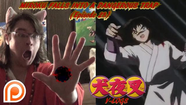 Title card image for video titled InuYasha V-Logs - MIROKU FALLS INTO A DANGEROUS TRAP! (Episode 28) Title card image for video titled InuYasha V-Logs - MIROKU FALLS INTO A DANGEROUS TRAP! (Episode 28)