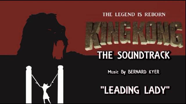 Title card image for video titled 4. Leading Lady - KING KONG (2016) Fan Film Soundtrack by Bernard Kyer Title card image for video titled 4. Leading Lady - KING KONG (2016) Fan Film Soundtrack by Bernard Kyer