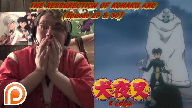 Title card image for video titled InuYasha V-Logs - THE RESURRECTION OF KOHAKU ARC (Episode 29 & 30) Title card image for video titled InuYasha V-Logs - THE RESURRECTION OF KOHAKU ARC (Episode 29 & 30)