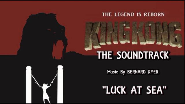 Title card image for video titled 7. Luck At Sea - KING KONG (2016) Fan Film Soundtrack by Bernard Kyer Title card image for video titled 7. Luck At Sea - KING KONG (2016) Fan Film Soundtrack by Bernard Kyer