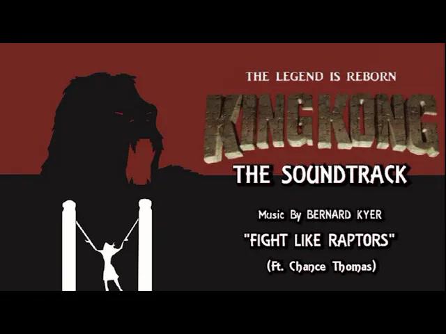 Title card image for video titled 22. Fight Like Raptors (Ft. Chance Thomas) KING KONG (2016) Fan Film Soundtrack by Bernard Kyer Title card image for video titled 22. Fight Like Raptors (Ft. Chance Thomas) KING KONG (2016) Fan Film Soundtrack by Bernard Kyer