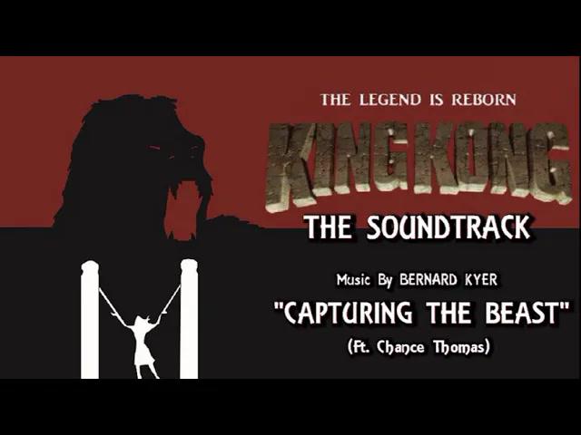 Title card image for video titled 32. Capturing The Beast (Ft. Chance Thomas) KING KONG (2016) Fan Film Soundtrack by Bernard Kyer Title card image for video titled 32. Capturing The Beast (Ft. Chance Thomas) KING KONG (2016) Fan Film Soundtrack by Bernard Kyer