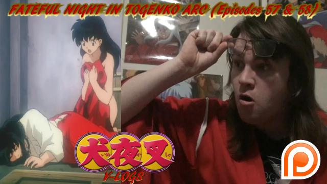 Title card image for video titled InuYasha V-Logs - FATEFUL NIGHT IN TOGENKYO ARC (Episode 57 & 58) Title card image for video titled InuYasha V-Logs - FATEFUL NIGHT IN TOGENKYO ARC (Episode 57 & 58)