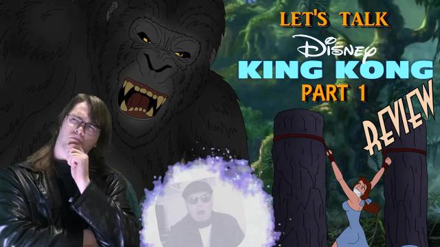 Title card image for video titled 73. Let's Talk About DISNEY'S KING KONG (with Hewy Toonmore) KING KONG REVIEWS (PART 1) Title card image for video titled 73. Let's Talk About DISNEY'S KING KONG (with Hewy Toonmore) KING KONG REVIEWS (PART 1)