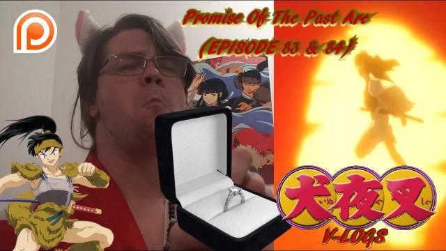 Title card image for video titled InuYasha V-Logs - PROMISE OF THE PAST ARC (Episode 83 & 84) SHORT BUT SWEET Title card image for video titled InuYasha V-Logs - PROMISE OF THE PAST ARC (Episode 83 & 84) SHORT BUT SWEET