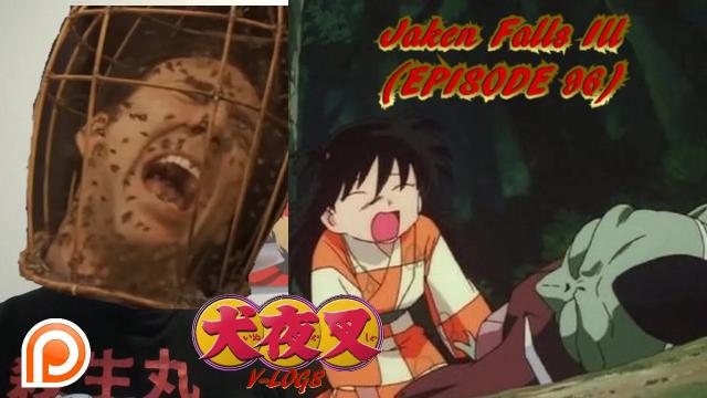 Title card image for video titled InuYasha V-Logs - JAKEN FALLS ILL (Episode 96) Back On Track! Title card image for video titled InuYasha V-Logs - JAKEN FALLS ILL (Episode 96) Back On Track!