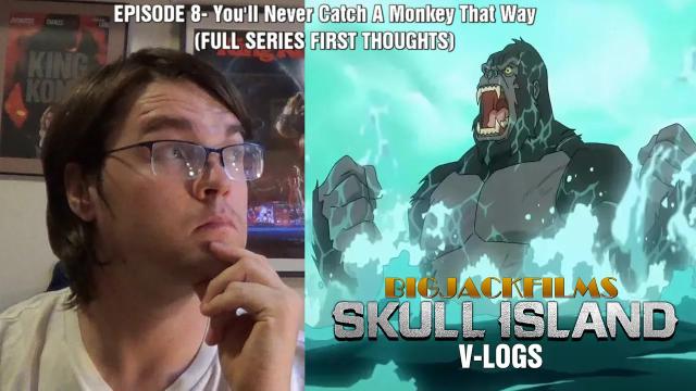 Title card image for video titled SKULL ISLAND V-LOGS Episode 8 - You'll Never Catch A Monkey That Way (FULL SERIES FIRST THOUGHTS) Title card image for video titled SKULL ISLAND V-LOGS Episode 8 - You'll Never Catch A Monkey That Way (FULL SERIES FIRST THOUGHTS)